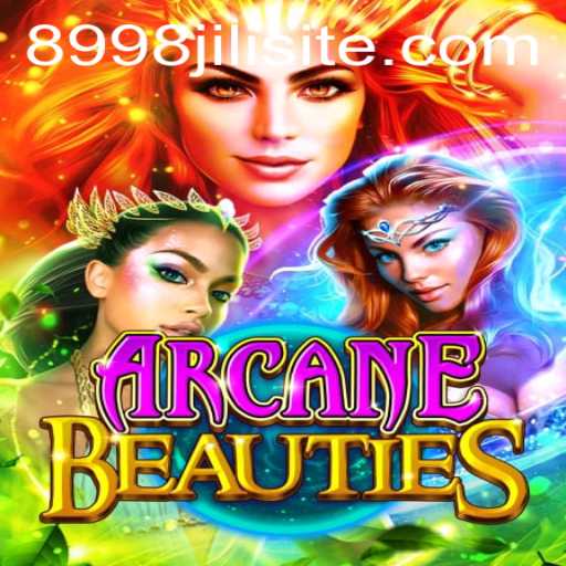 Exploring ArcaneBeauties: A Unique Gaming Experience with 8998jili